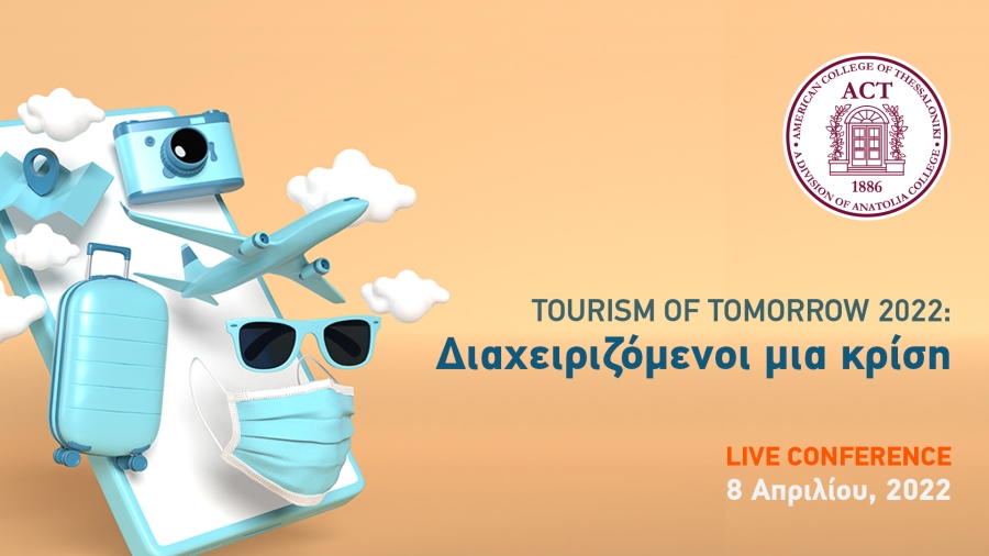 5ο Διαδικτυακό Συνέδριο του ACT &quot;Tourism of Tomorrow 2022: Διαχειριζόμενοι μια Κρίση&quot;